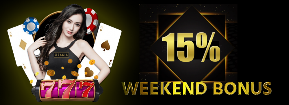 Weekend bonus 15%(Slot)